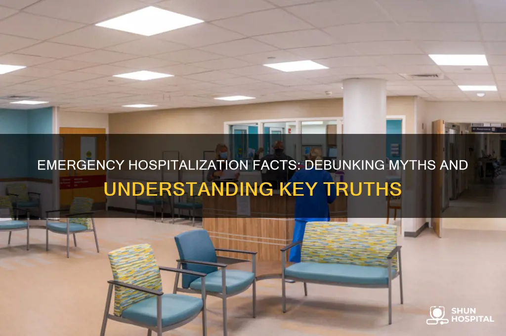 which of the following is true about emergency hospitalization