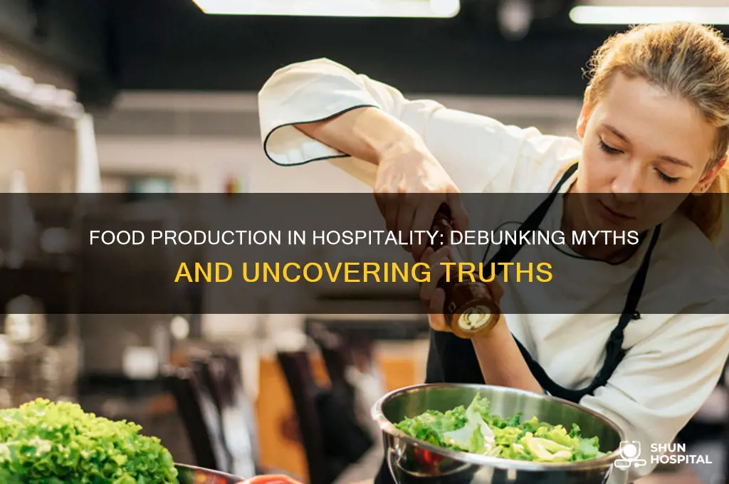 which of the following is true about food production hospitality