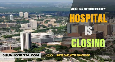 San Antonio Specialty Hospital Closure: Which Facility is Shutting Down?