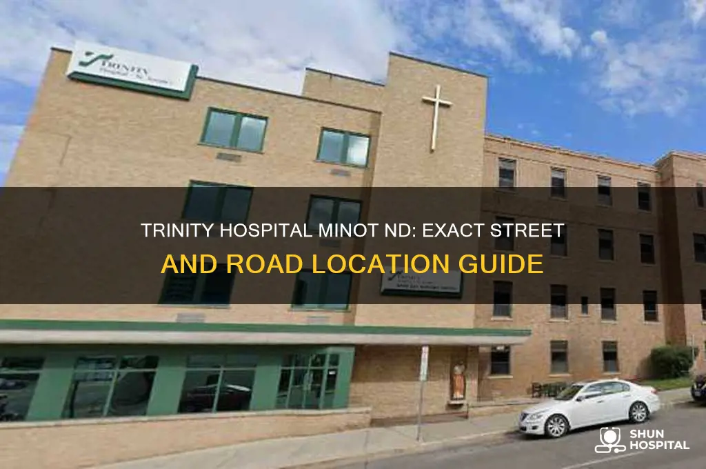 which street or road is trinity hospital minot nd located