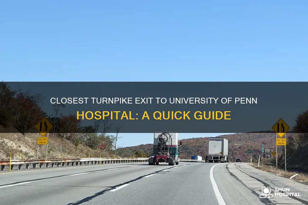 which turnpike exit is closest to university of penn hospital