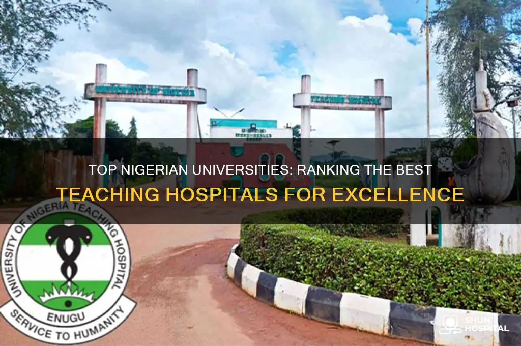 which university has the best teaching hospital in nigeria