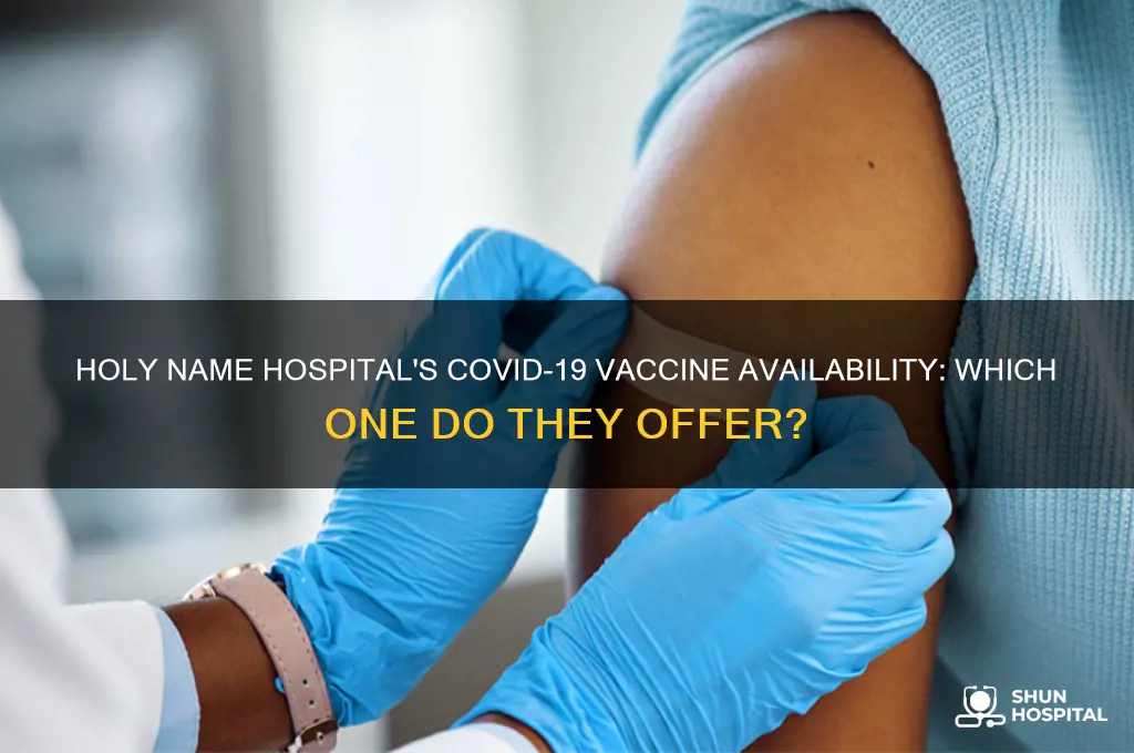 which vaccine does holy name hospital have