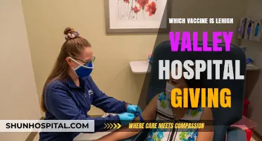 Lehigh Valley Hospital's COVID-19 Vaccine Distribution: Which Shot Are They Giving?