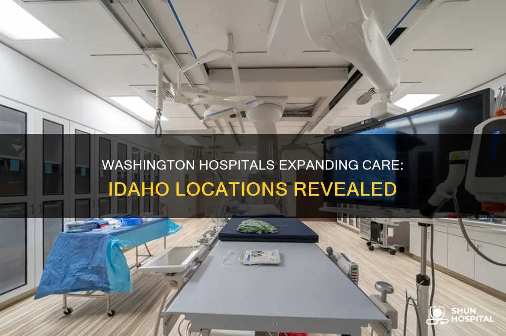 which washington hospitals have locations in idaho