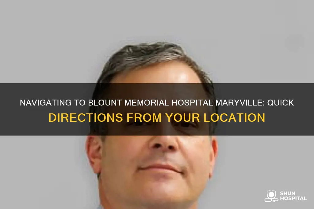 which way to blount memorial hospital maryville from here