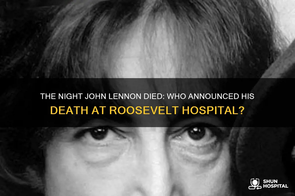 who announced john lennon death at the roosevelt hospital