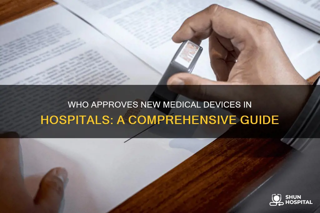 who apporves new medical device in hospital