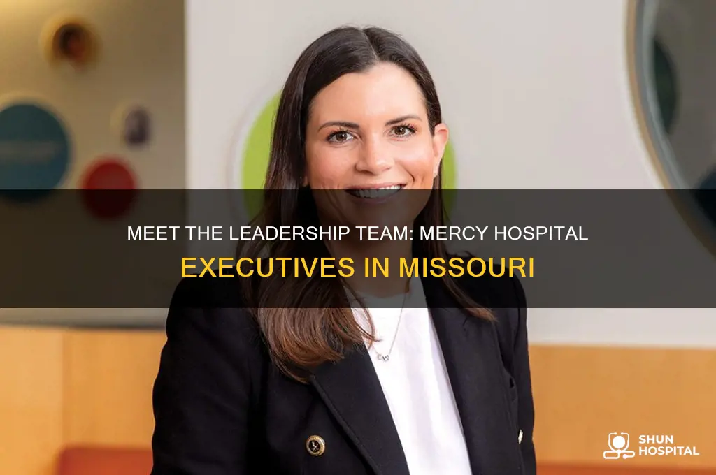 who are mercy hospital executives in mo