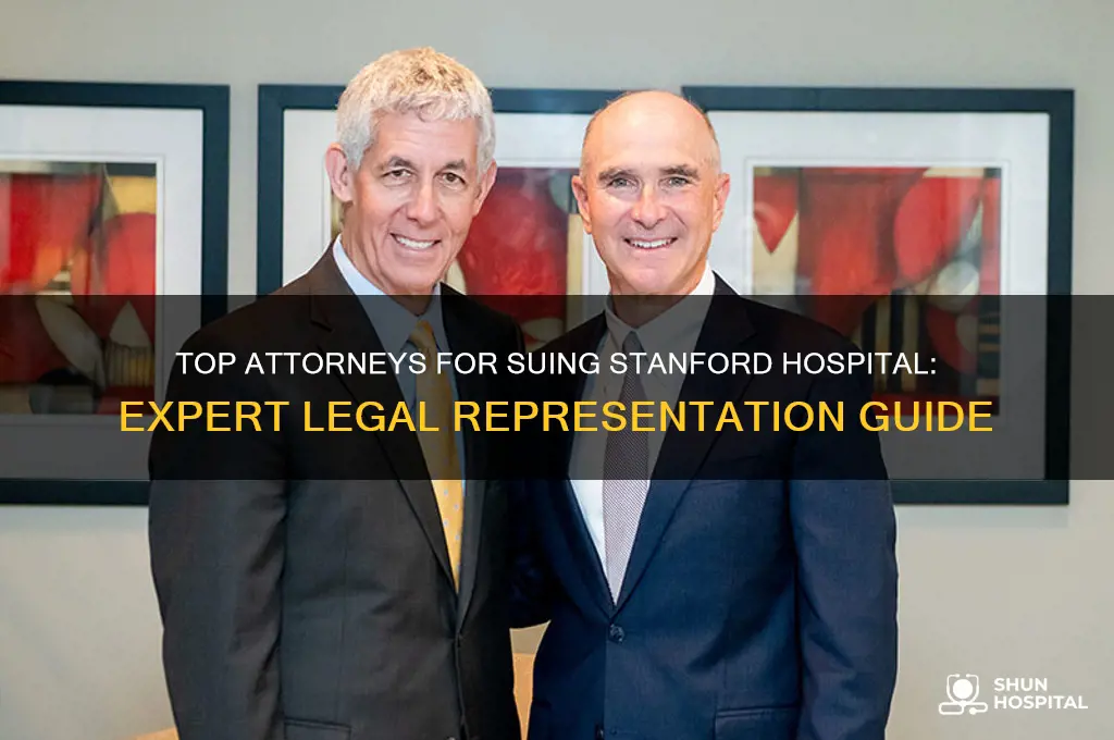 who are the best attorney to sue stanford hospital
