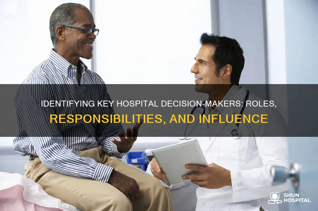 who are the decision makers in hospitals