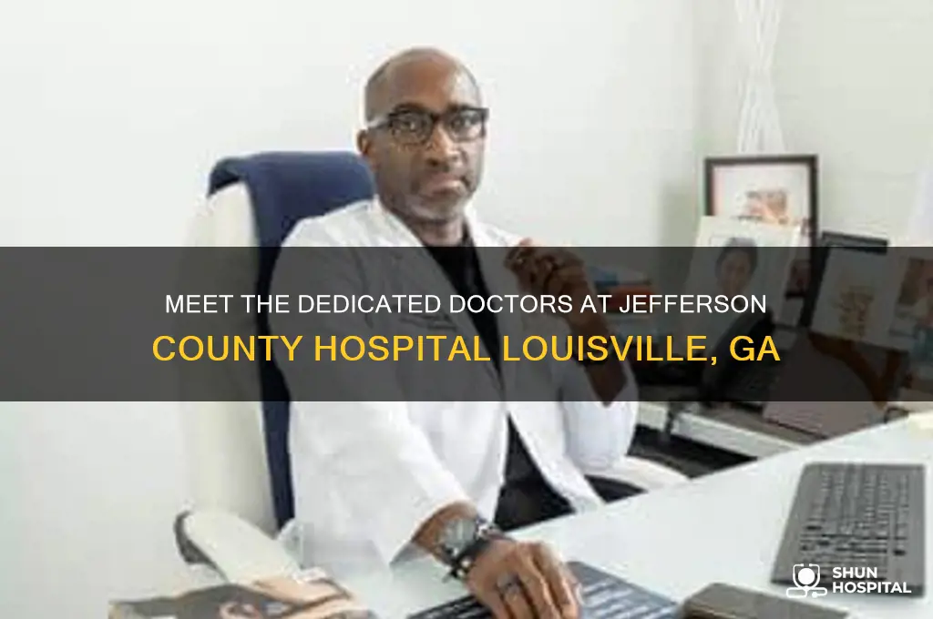 who are the doctors at jefferson county hospital louisville ga