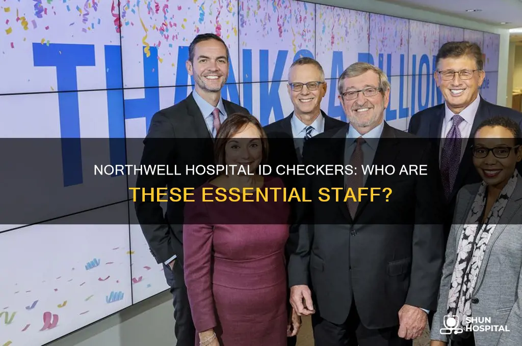 who are the people at northwell hospitals who check id