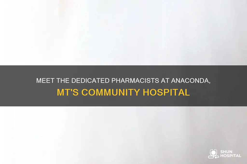 who are the pharmacists at community hospital in anaconda mt