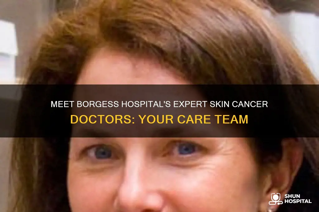 who are the skin cancer doctors at borgess hospital