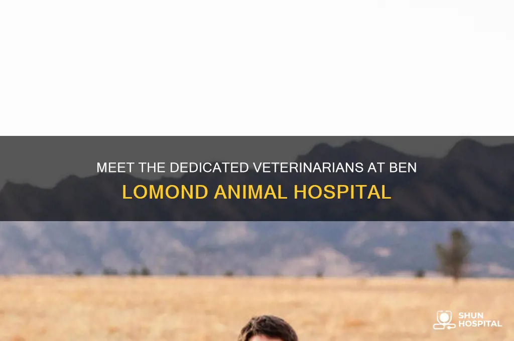 who are the vetrenerians at ben lomond animal hospital