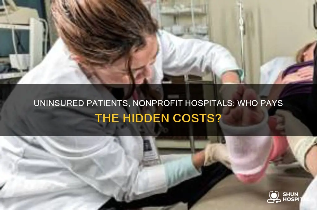 who bears the cost of the uninsured nonprofit hospitals