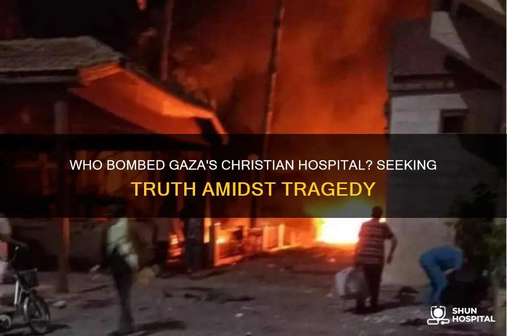 who bombed the christian hospital in gaza