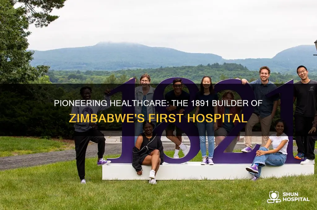 who built the first hospital in zimbabwe in 1891