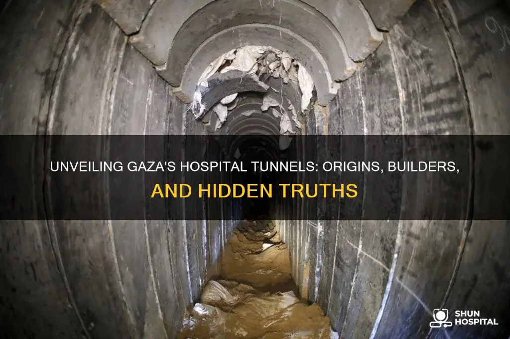 who built the tunnels under the hospital in gaza