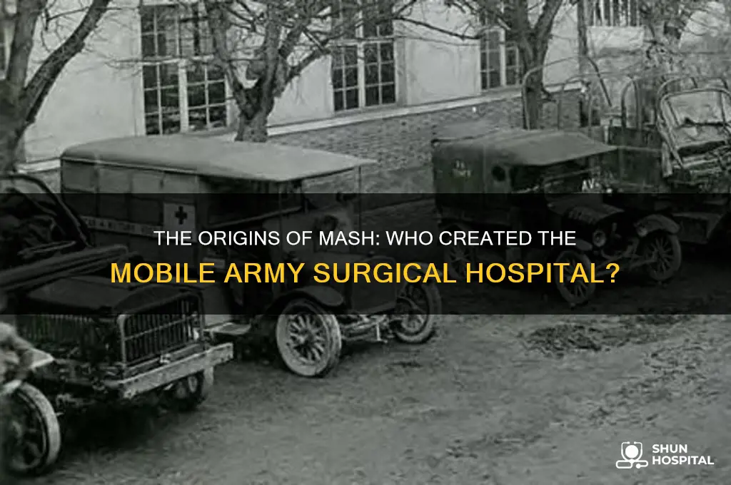 who came up with the mobile army surgical hospital