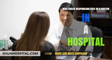 Understanding the Accountability: Who Oversees a Doctor's Responsibilities in Hospitals?