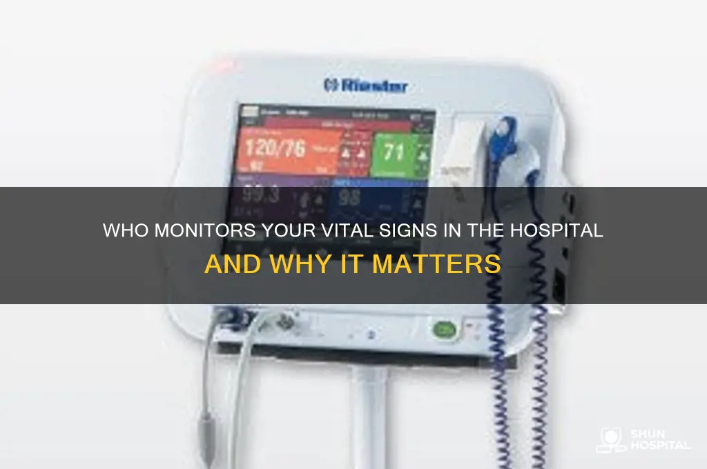 who check your vitals in the hospital