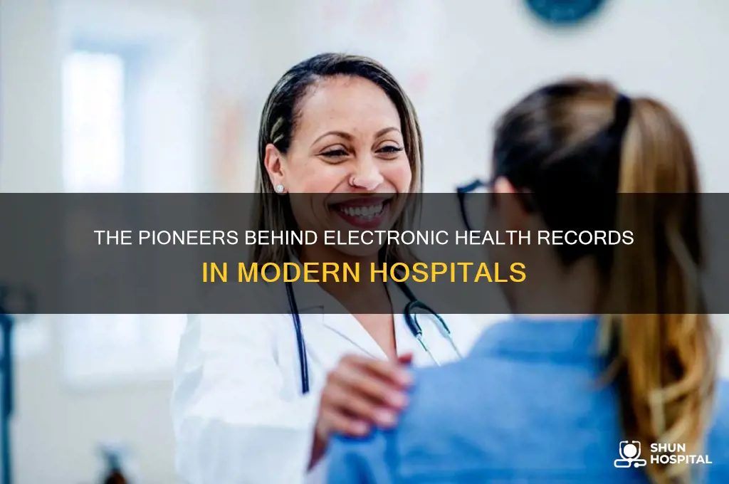 who created electronic health records for hospitals
