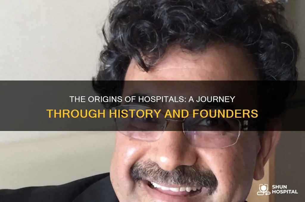 who created hospitals