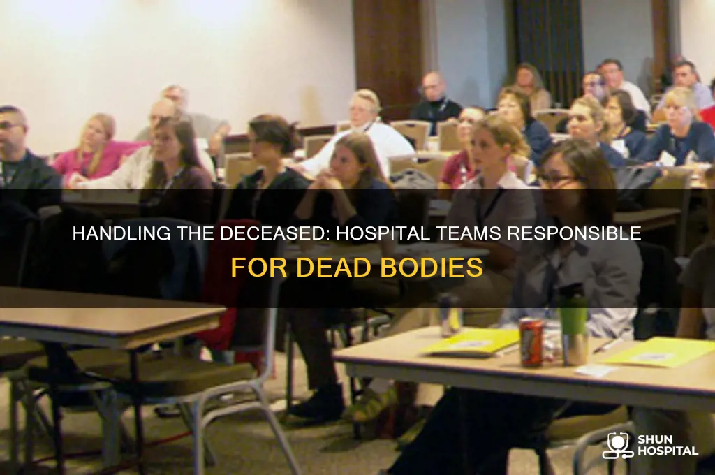 who deals with dead bodies in hospitals