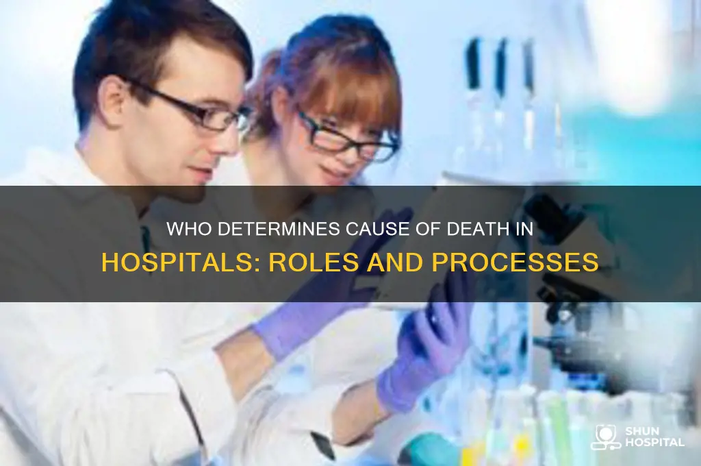 who determines cause of death in hospital