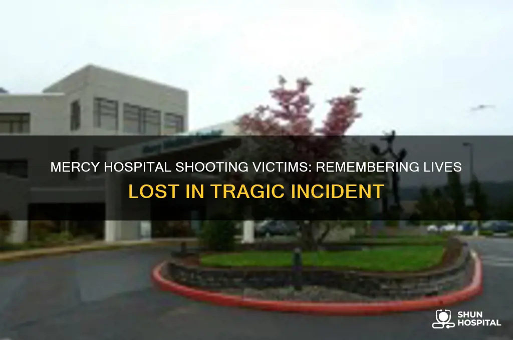 who died in the mercy hospital shooting