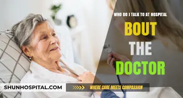 Navigating Hospital Concerns: Who to Approach About Your Doctor's Care