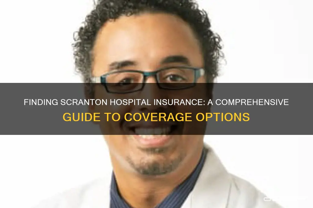 who do we find scranton hospital insurance