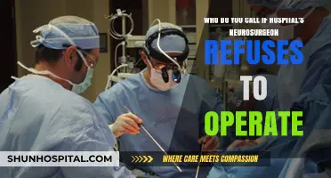 Neurosurgeon Refuses Surgery: Who to Call and What to Do