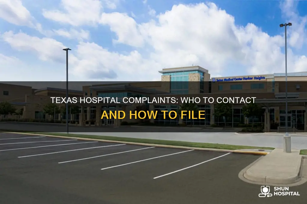 who do you compalin to about a hospital in texas