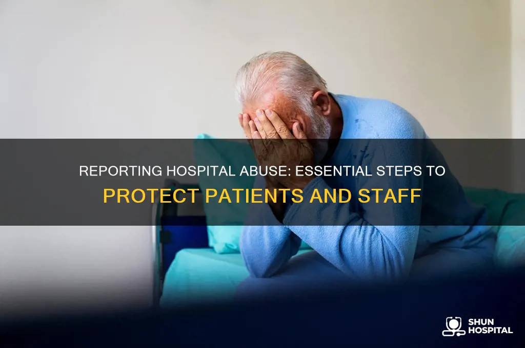 who do you report abuse at hospitals