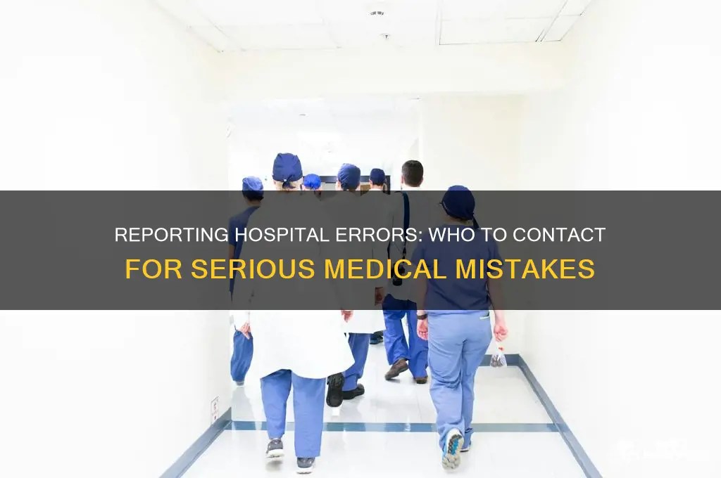 who do you report to when hospitals make serious mistakes
