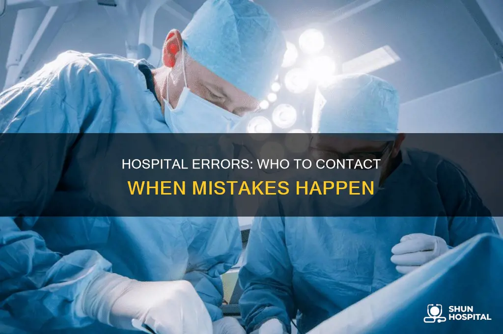 who do you speak to when hospital makes mistake