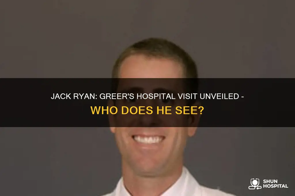 who does greer visit in the hospital jack ryan