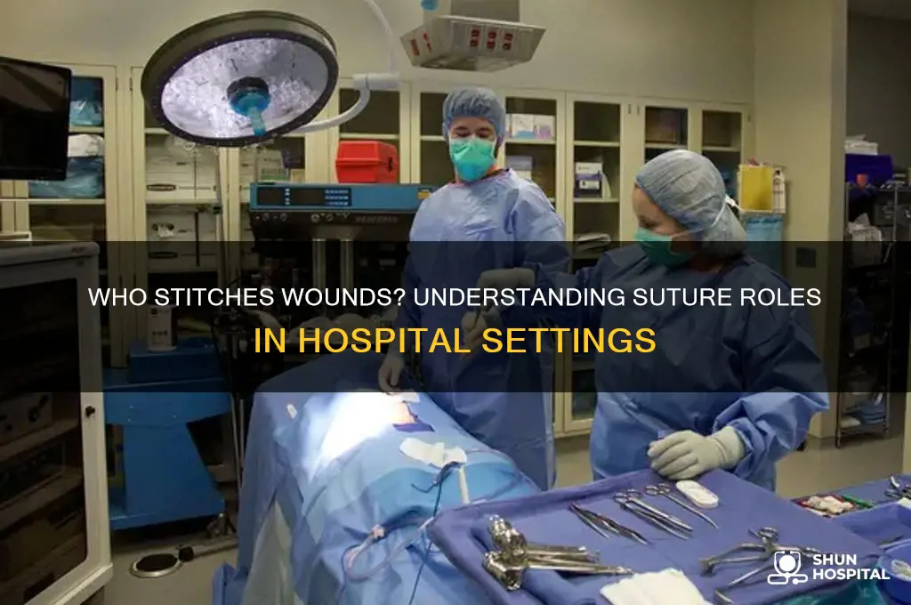 who does sutures in a hospital setting