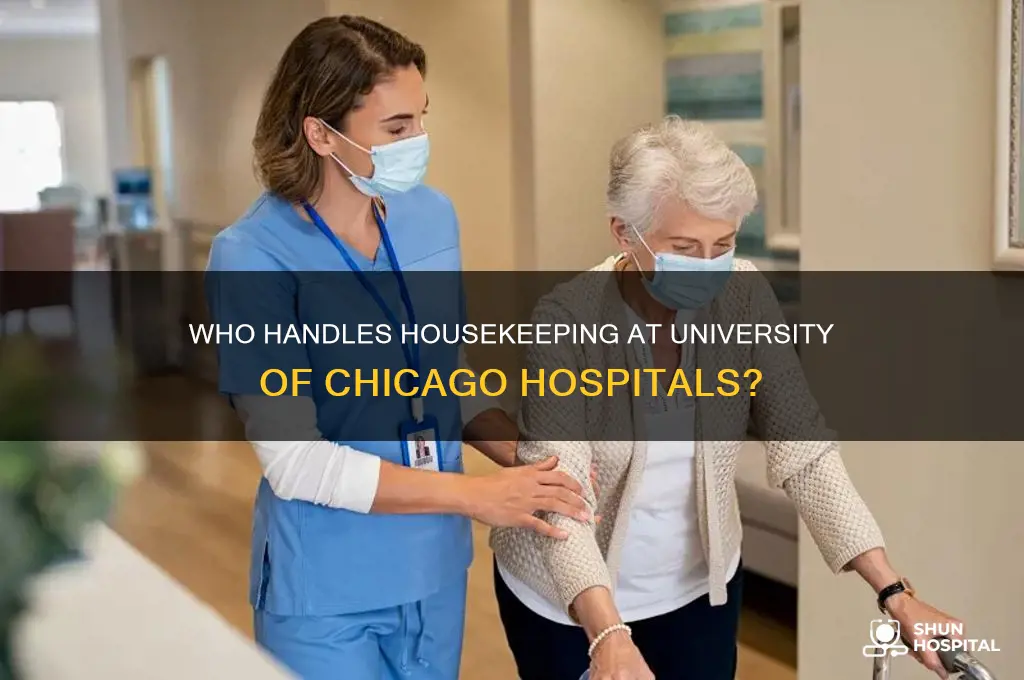 who does the house keeping for university of chicago hospitals
