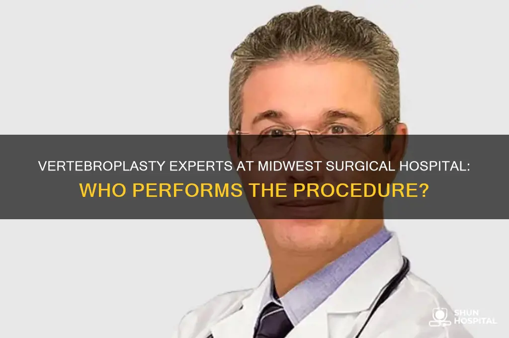 who does vertebroplasty at midwest surgical hospita
