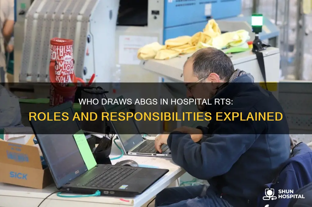 who draws abgs in the hospital rts