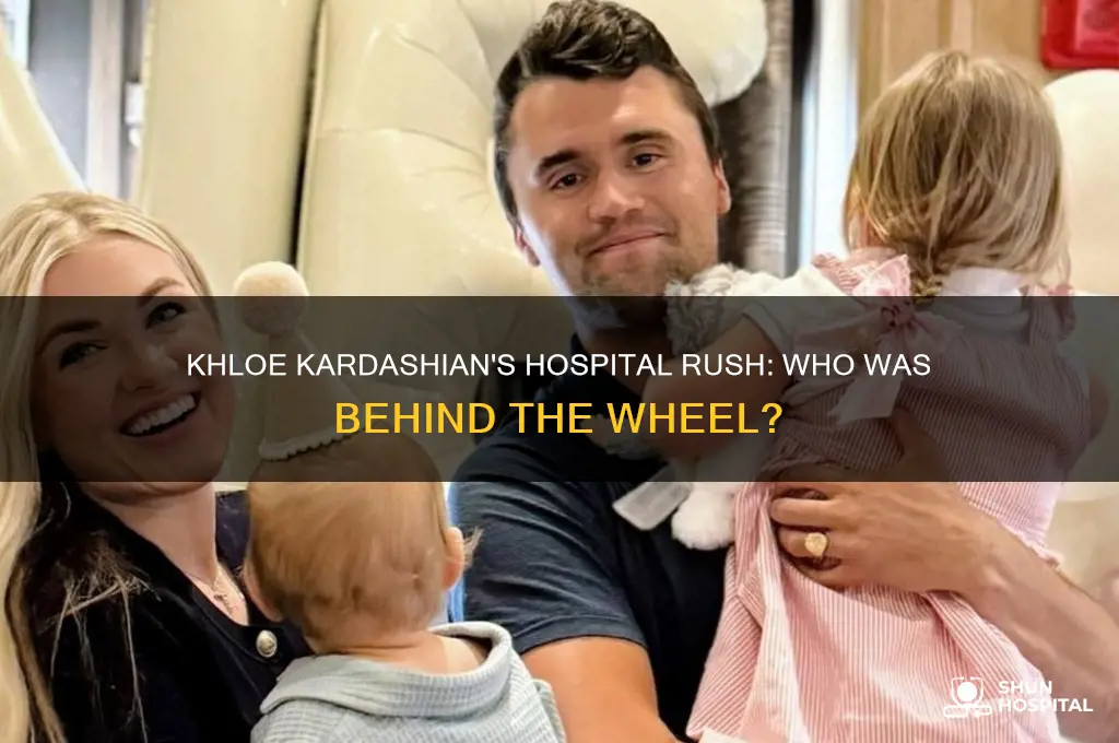 who drove khloe kardashian to the hospital
