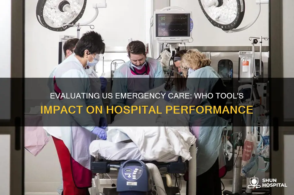 who evaluation of emergency care tool in us hospitals