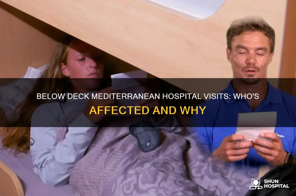 who goes to hospital below deck mediterranean