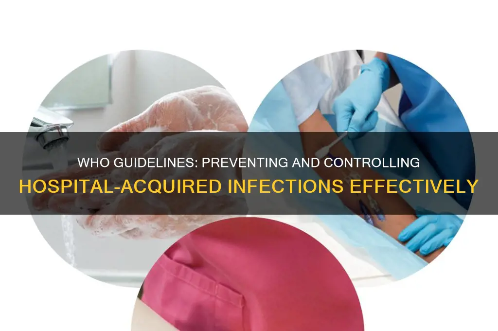 who guidelines on prevention and control of hospital acquired infections