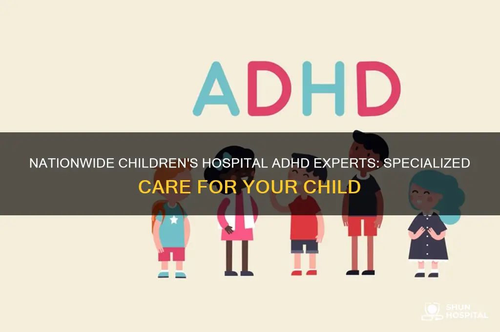 who handles adhd at nationwide childrens hospital