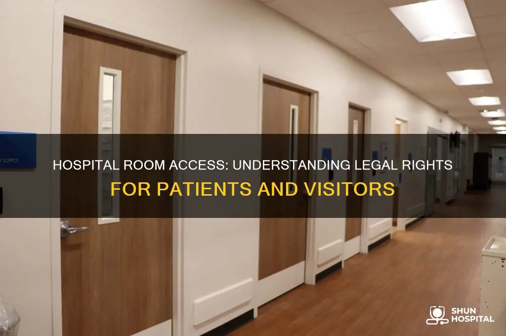 who has legal rights to be in a hospital room